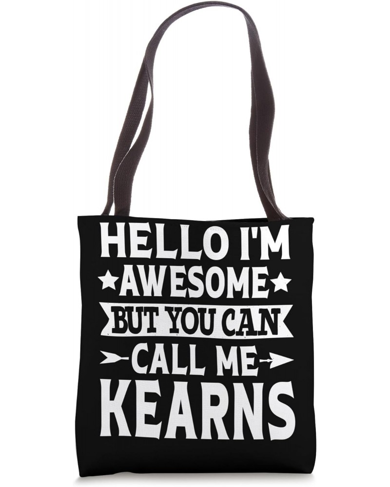 Kearns Surname Call Me Kearns Family Team Last Name Kearns Tote Bag $14.83 Totes