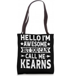 Kearns Surname Call Me Kearns Family Team Last Name Kearns Tote Bag $14.83 Totes