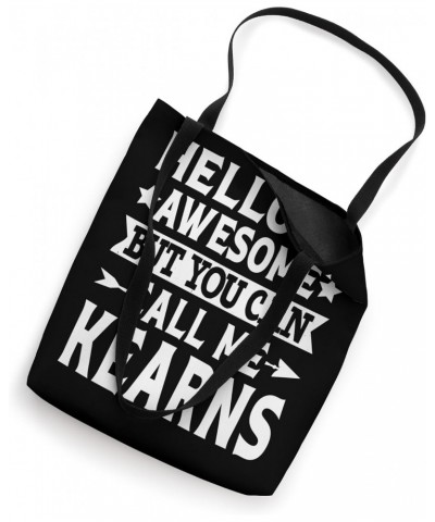 Kearns Surname Call Me Kearns Family Team Last Name Kearns Tote Bag $14.83 Totes