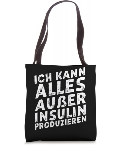 Ich Kann Alles Außer Insulin Produzieren Tote Bag $12.90 Totes