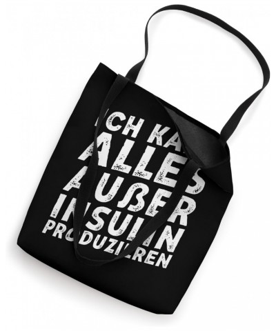 Ich Kann Alles Außer Insulin Produzieren Tote Bag $12.90 Totes