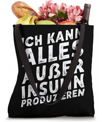 Ich Kann Alles Außer Insulin Produzieren Tote Bag $12.90 Totes