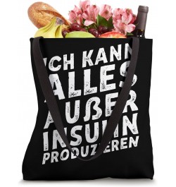 Ich Kann Alles Außer Insulin Produzieren Tote Bag $12.90 Totes