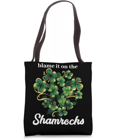 Blame it on the Shamrocks Tote Bag $11.27 Totes