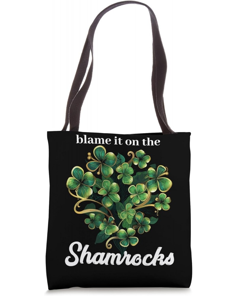 Blame it on the Shamrocks Tote Bag $11.27 Totes