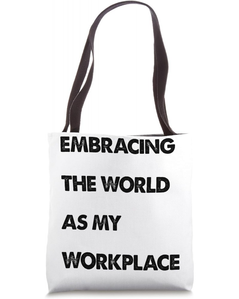 Digital Nomad Backpack Embracing The World As My Workplace Tote Bag $12.17 Backpacks