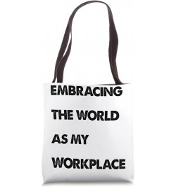 Digital Nomad Backpack Embracing The World As My Workplace Tote Bag $12.17 Backpacks