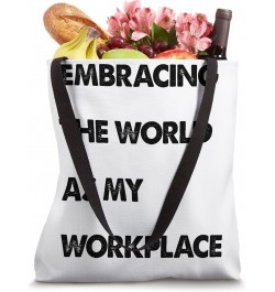 Digital Nomad Backpack Embracing The World As My Workplace Tote Bag $12.17 Backpacks