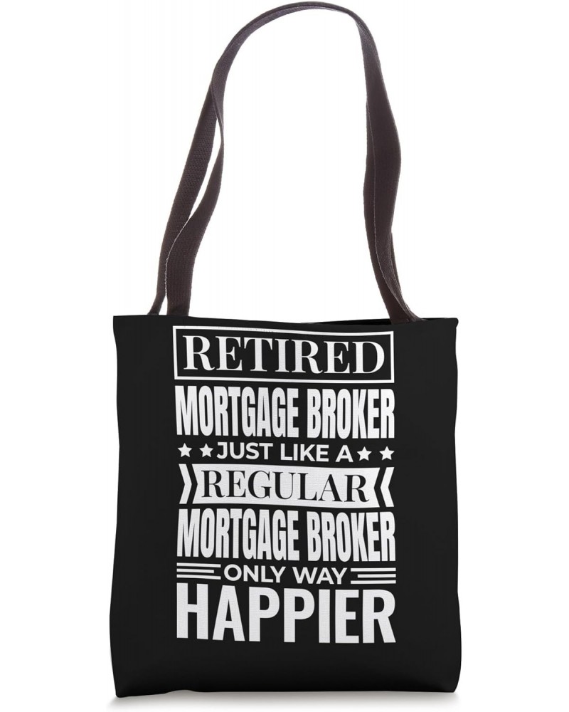 Retiree Mortgage Broker Design for Retired Real Estate Agent Tote Bag $12.97 Totes