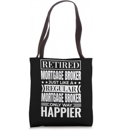 Retiree Mortgage Broker Design for Retired Real Estate Agent Tote Bag $12.97 Totes