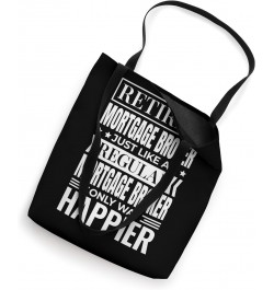 Retiree Mortgage Broker Design for Retired Real Estate Agent Tote Bag $12.97 Totes