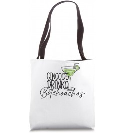 Cinco De Drinko Bitchachos Funny Cinco De Mayo Drinking Tote Bag $12.00 Totes