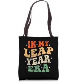 In My Leap Year Era February 29 Birthday Groovy Vintage Tote Bag $13.43 Totes