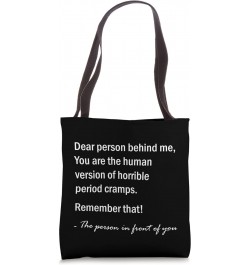 Funny Mean Dear Person Behind Me Remember That Tote Bag $14.71 Totes