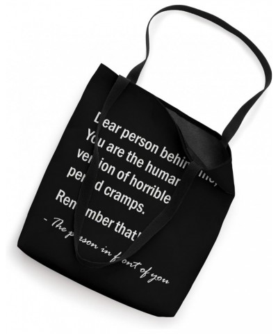 Funny Mean Dear Person Behind Me Remember That Tote Bag $14.71 Totes