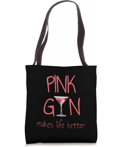 Pink Gin Makes Life Better Tote Bag $10.57 Totes