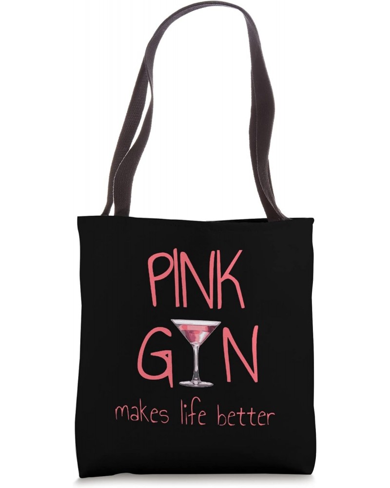 Pink Gin Makes Life Better Tote Bag $10.57 Totes