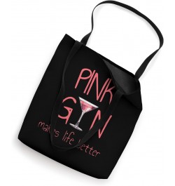 Pink Gin Makes Life Better Tote Bag $10.57 Totes