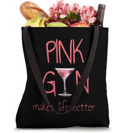 Pink Gin Makes Life Better Tote Bag $10.57 Totes