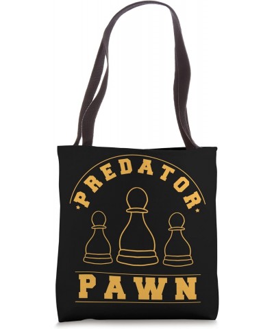 Predator Pawn - Chess Player Chessboard Chess Tote Bag $9.46 Totes