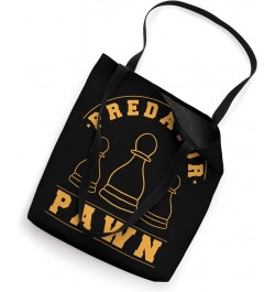 Predator Pawn - Chess Player Chessboard Chess Tote Bag $9.46 Totes