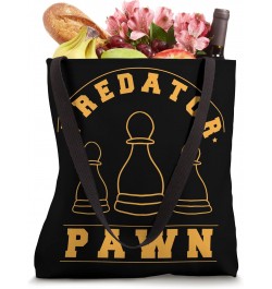 Predator Pawn - Chess Player Chessboard Chess Tote Bag $9.46 Totes