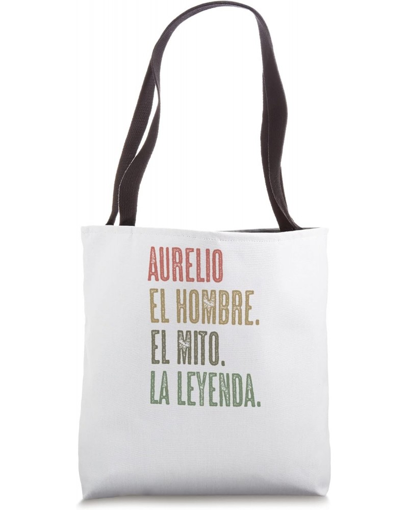 AURELIO - El Hombre El Mito La Leyenda | Nombre Camisa - Tote Bag $14.26 Totes