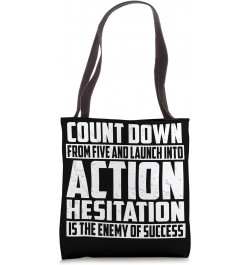 Count down from five and launch into action hesitation is Tote Bag $14.21 Totes