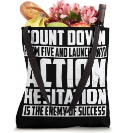 Count down from five and launch into action hesitation is Tote Bag $14.21 Totes