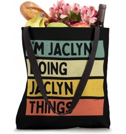 I'm Jaclyn Doing Jaclyn Things Funny Personalized Quote Tote Bag $9.89 Totes