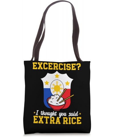 Exercise I Thought You Said Extra Rice Food Funny Filipino Tote Bag $13.44 Totes