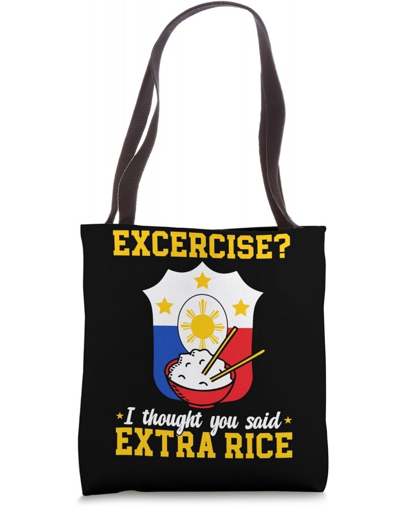 Exercise I Thought You Said Extra Rice Food Funny Filipino Tote Bag $13.44 Totes