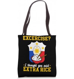 Exercise I Thought You Said Extra Rice Food Funny Filipino Tote Bag $13.44 Totes