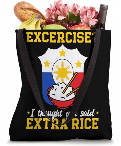 Exercise I Thought You Said Extra Rice Food Funny Filipino Tote Bag $13.44 Totes