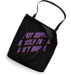 Shit Happens Mostly to Me So Do Not Worry Quote Tote Bag $13.86 Totes