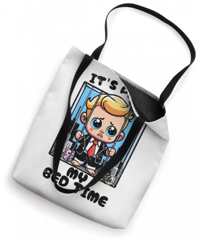 It's Past My Bed Time" Funny Business Tycoon Black letters Tote Bag $9.84 Totes