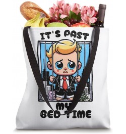 It's Past My Bed Time" Funny Business Tycoon Black letters Tote Bag $9.84 Totes