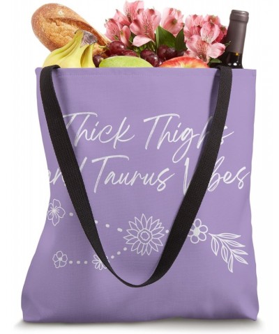 Thick Thighs and Taurus Vibes Funny Zodiac Sign Astrology Tote Bag $11.34 Totes