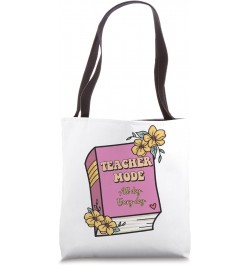 Cute Valentines Day Teacher Mode, Teacher Quote Tote Bag $12.15 Totes