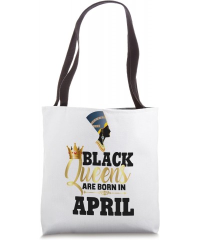 Black Queens Born in April Birthday Women Nefertiti Egypt Tote Bag $11.48 Totes