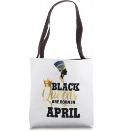 Black Queens Born in April Birthday Women Nefertiti Egypt Tote Bag $11.48 Totes