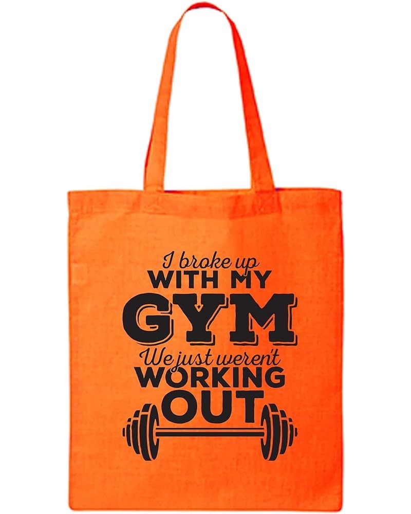 I Broke Up With My Gym Cotton Canvas Tote Bag Orange $8.61 Handbags