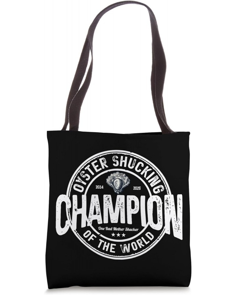 Oyster Shucking s Champions of the World Tote Bag $11.59 Totes