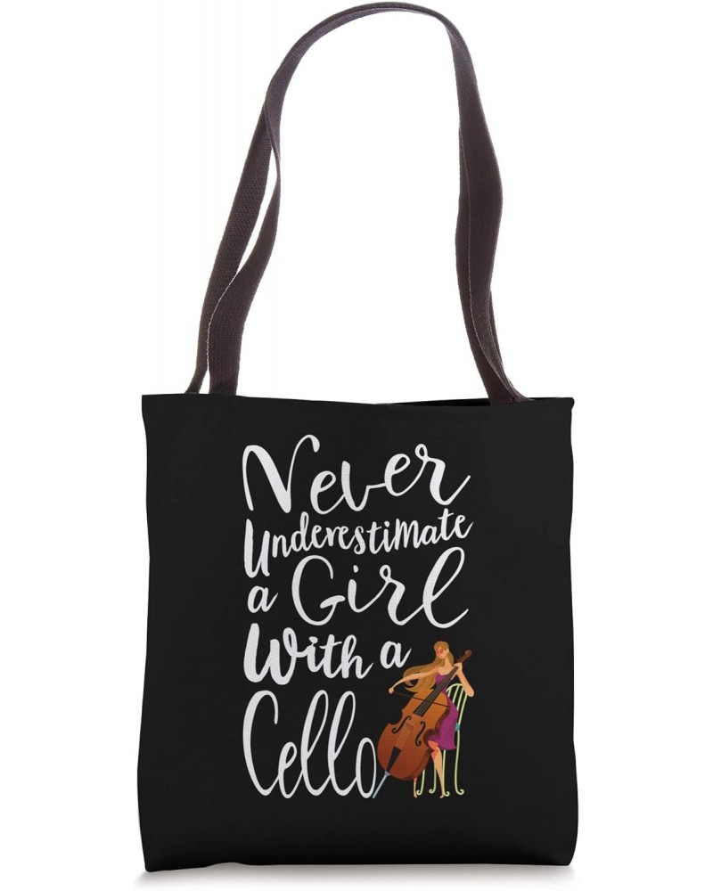 Never Underestimate a Girl With a Cello Cool Quote Tote Bag $8.40 Totes