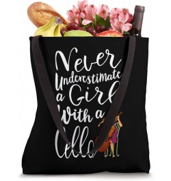 Never Underestimate a Girl With a Cello Cool Quote Tote Bag $8.40 Totes