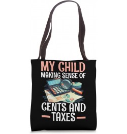 Mom Of A Tax Accountant Finance Accounting Tax Season Tote Bag $10.25 Totes