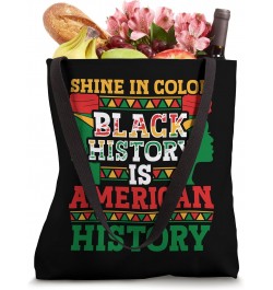 Shine In Color Black History Is American History Tote Bag $12.59 Totes