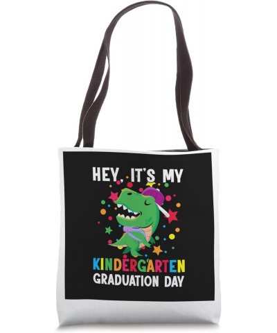 Hey kindergarten graduation day kindergarten grade Tote Bag $12.60 Totes