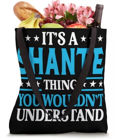 It's A Shante Thing Wouldn't Understand Girl Name Shante Tote Bag $14.83 Totes