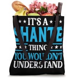 It's A Shante Thing Wouldn't Understand Girl Name Shante Tote Bag $14.83 Totes